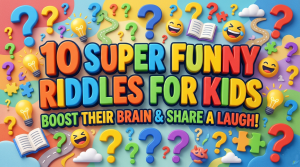Read more about the article 10 Super Funny Riddles for Kids That Will Make You Laugh Out Loud!